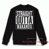 Black Panther-Straight Outta Wakanda Sweatshirt