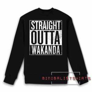 Black Panther-Straight Outta Wakanda Sweatshirt