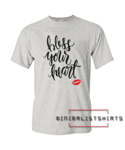 Bless Your Heart Valentine's Day Tee Shirt