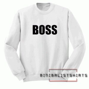 Boss Unisex Sweatshirt