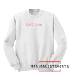 Daddy's Girl Sweatshirt