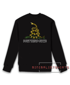 Dont Tread on Me Sweatshirt