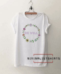 Floral 'oh well' Tee Shirt