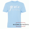 Grace Wins Tee Shirt
