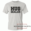 Hug Dealer Tee Shirt