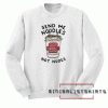 Send me noodles not nudes Sweatshirt