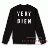 Very Bien Sweatshirt