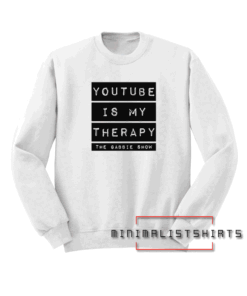 Youtube is my therapy Unisex Sweatshirt