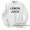 lemon juice Sweatshirt