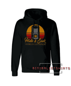 10 hide and seek world champion Hoodie