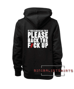 Back The Fvck Up Hoodie