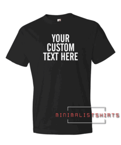 Custom Tee Shirt