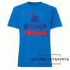 Dump Trump Tee Shirt