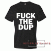 Fuck the DUP Tee Shirt