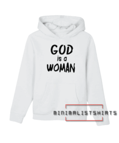 God Is A Woman Hoodie