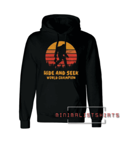 Hide And Seek World Champion Hoodie