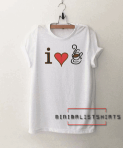 I Love Coffee White Tee Shirt