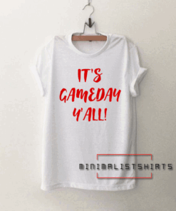 It's Gameday Y'all Red Tee Shirt