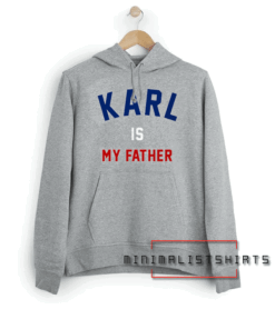 Karl Is My Father Hoodie