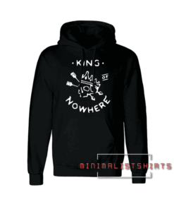 King of Nowhere Hoodie