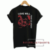 Love Will Tear Us Apart unisex Tee Shirt