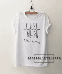 School Kills Artists Tee Shirt