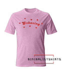 Sickening Love Tee Shirt