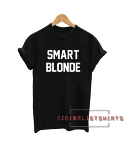 Smart blonde Tee Shirt