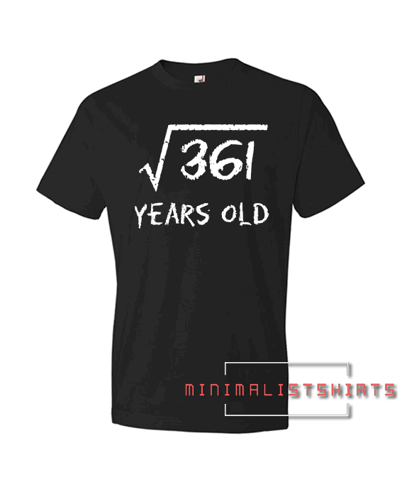 square-root-of-361-19th-birthday-19-year-old-tee-shirt-for-men-and-women