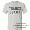 Thanks Obama Tee Shirt