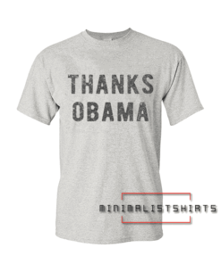 Thanks Obama Tee Shirt