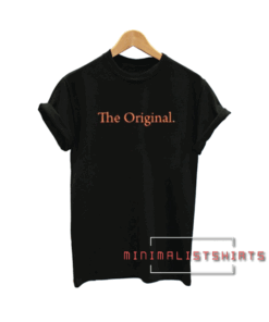 The Orignal Tee Shirt