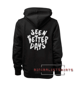 Seen Better Days Hoodie