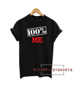 100% Me Empowering Words For All Fan Tee Shirt