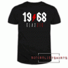 1968 Classic 50 years old birthday Tee Shirt