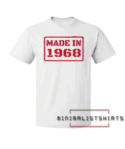 50th Birthday Gift For 50 Year Old Made In 1968 Tee Shirt