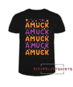 Amuck Amuck Amuck! Tee Shirt