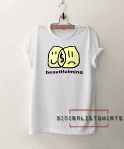 Beautiful mind Tee Shirt