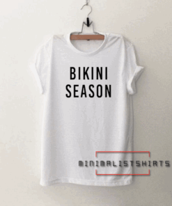 Bikini Season Tee Shirt