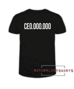 CE0,000,000 CEO Millionaire Tee Shirt