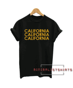 California California California Tee Shirt