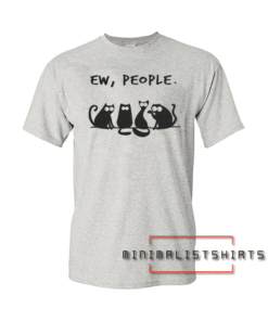 Cat Ew People Tee Shirt