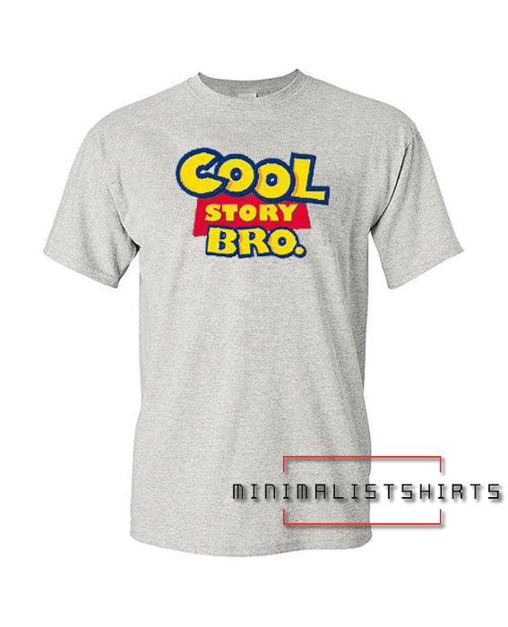 Cool story bro Tee Shirt