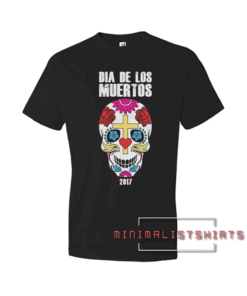 Dia De Los Muertos 2017 Celebration Party Tee Shirt