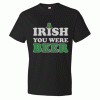 Irish You Were Beer Women's Tee Shirt