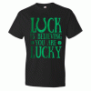 Lucky-Luck Quote Irish Tee Shirt