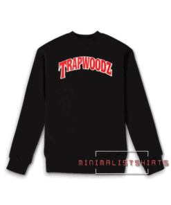 Trapwoodz Font Sweatshirt