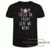 Book triick treat give wine halloween pumkiin Tee Shirt