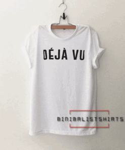 Dejavu Tee Shirt