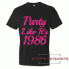 Dirty 30 1986 Birthday Custom Personalized Unisex Tee Shirt